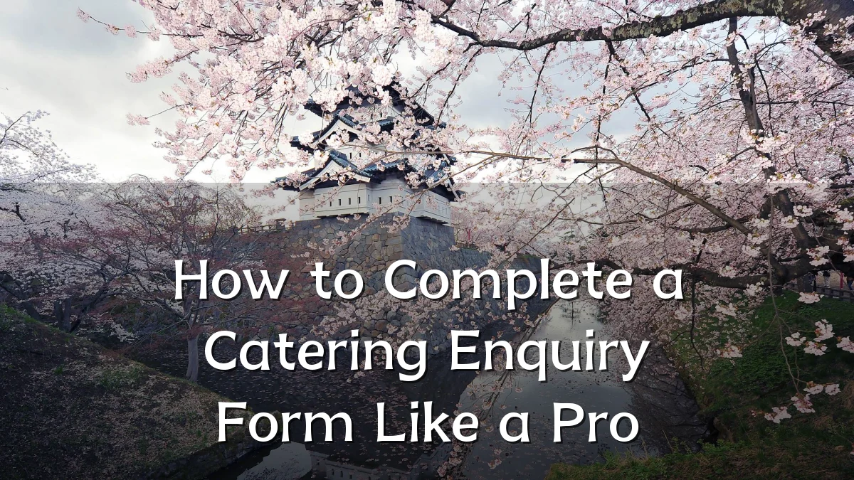 How to Complete a Catering Enquiry Form Like a Pro
