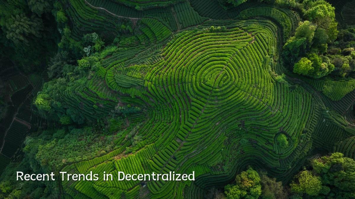 Recent Trends in Decentralized