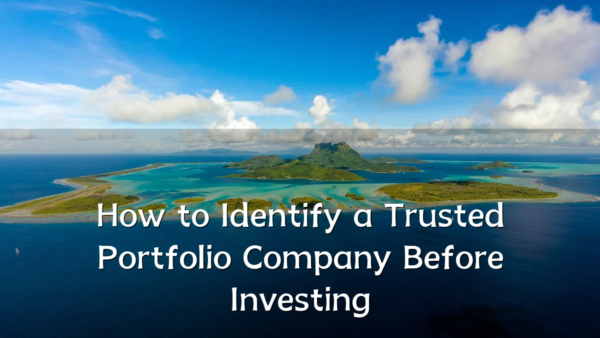 How to Identify a Trusted Portfolio Company Before Investing