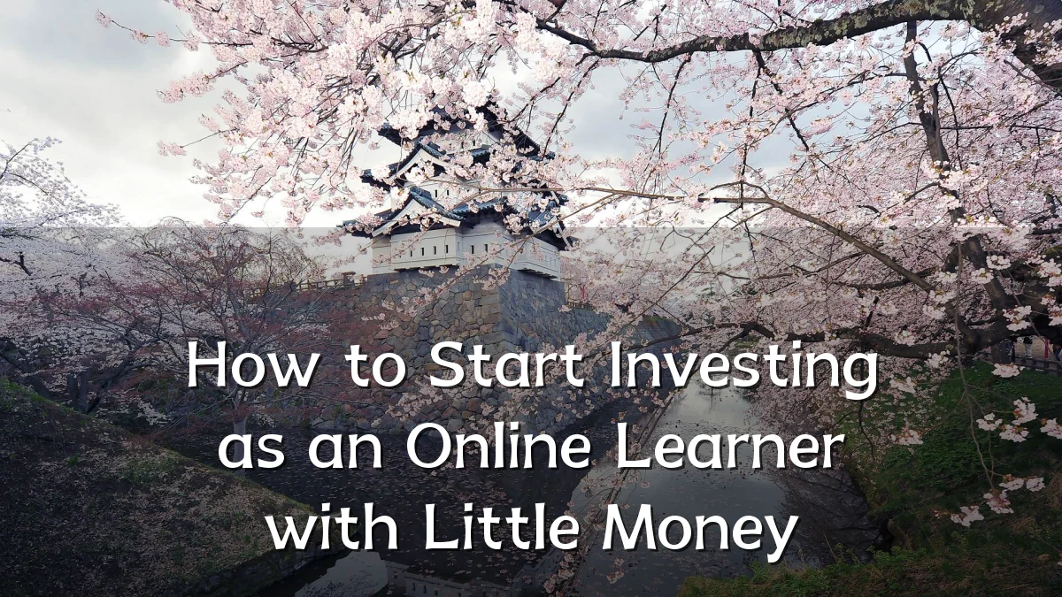 How to Start Investing as an Online Learner with Little Money