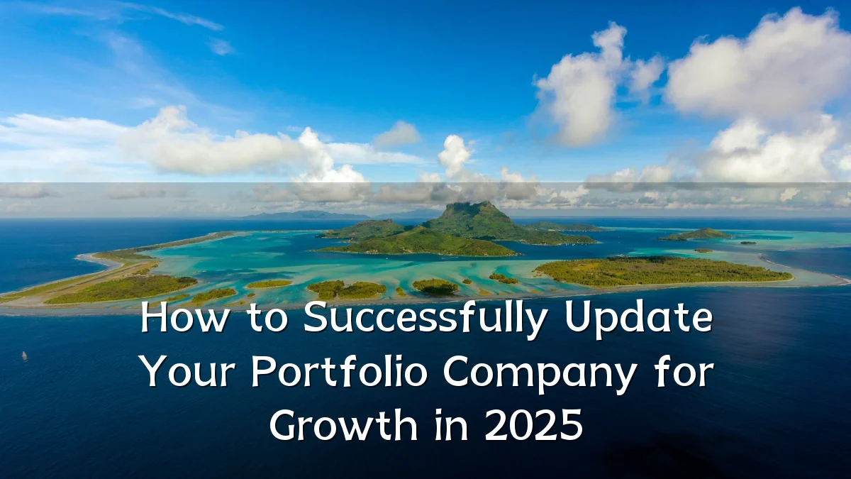 How to Successfully Update Your Portfolio Company for Growth in 2025
